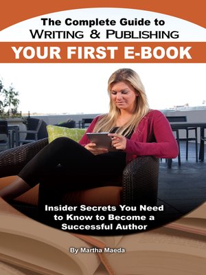cover image of The Complete Guide to Writing & Publishing Your First E-Book